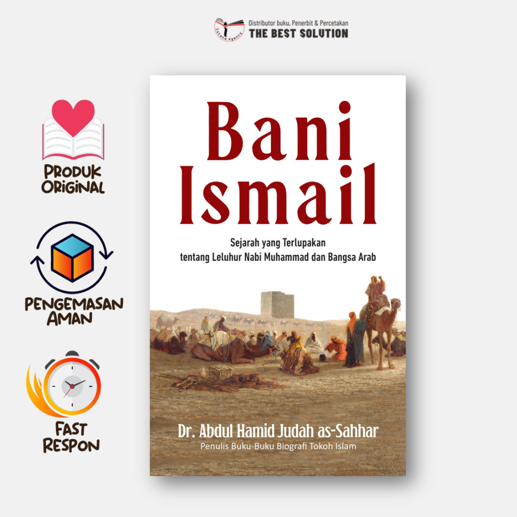 Buku Bani Ismail: Sejarah yang Terlupakan tentang Leluhur Nabi Muhammad dan Bangsa Arab