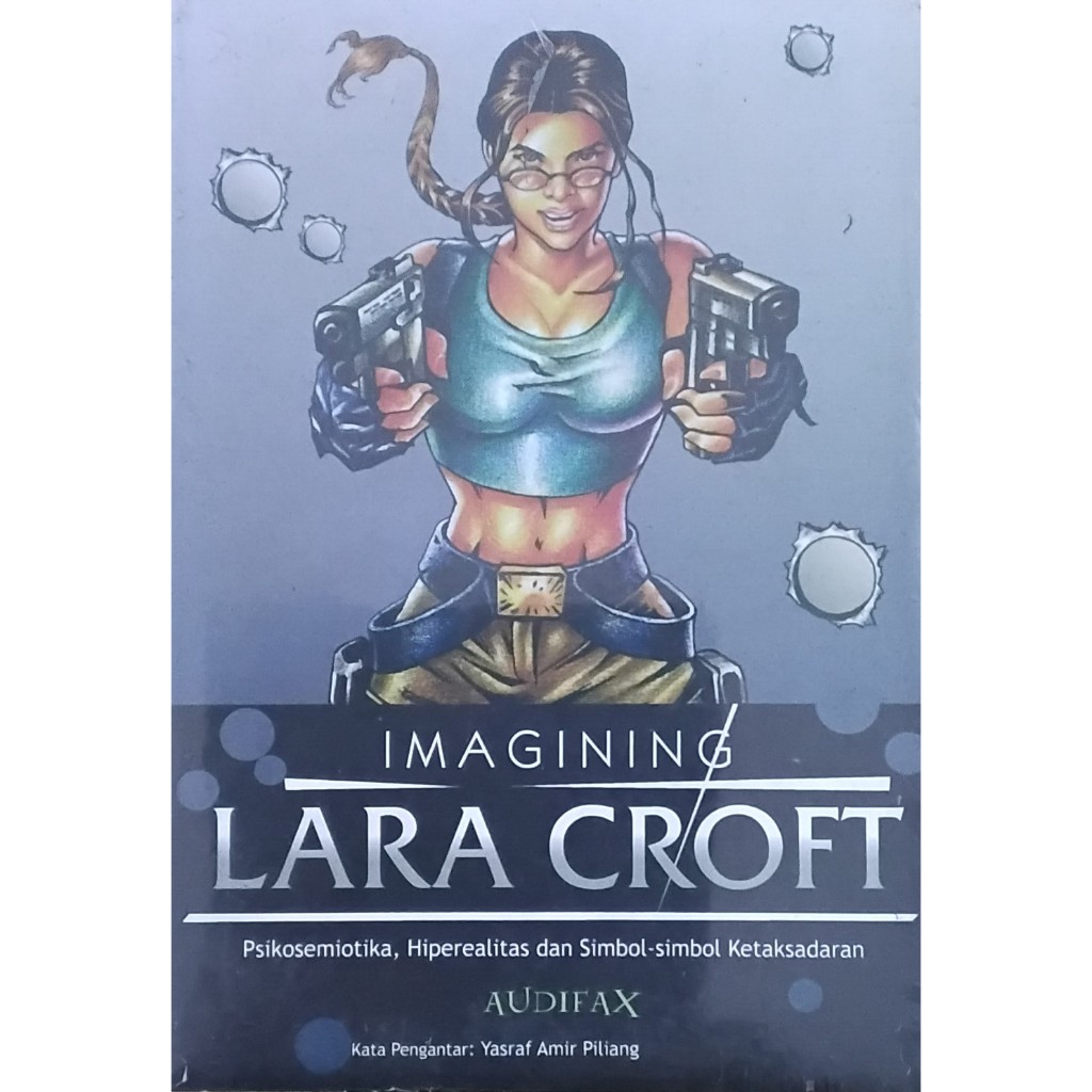 BUKU IMAGINING LARA CROFT - YASRAF AMIR PILIANG - JALASUTRA ORIGINAL tw
