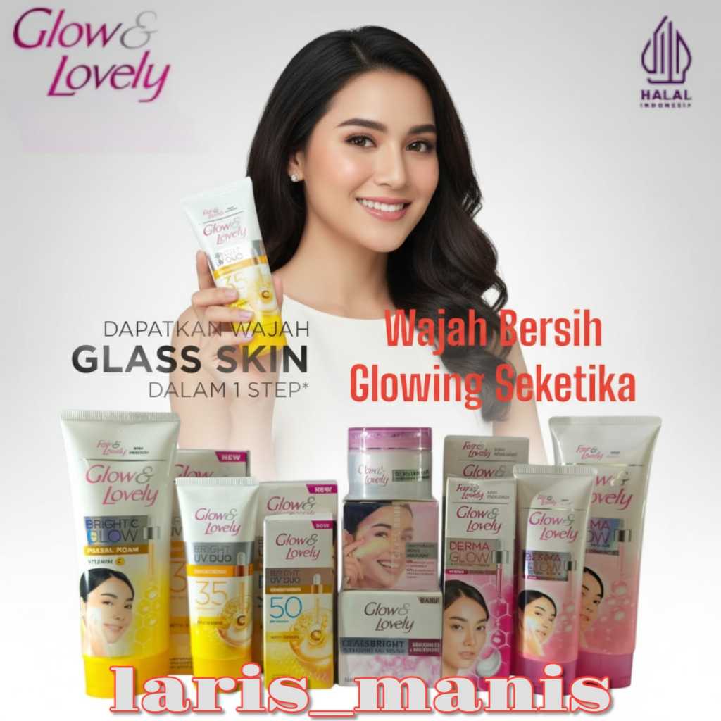 GLOW & LOVELY Series Perawatan Wajah Glowing seketika Mencerahkan dan Menutrisi Kulit wajah