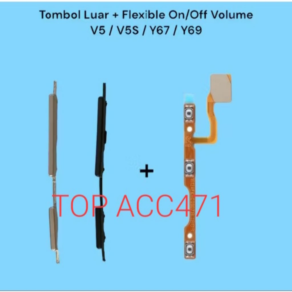 Flexible on of volume + Tombol Luar VIVO V5 V5S Y67 Y69 1 SET