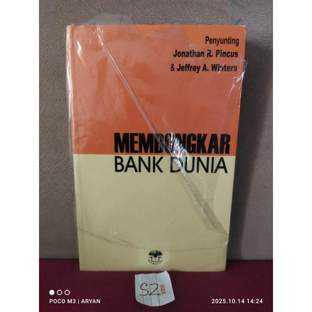 MEMBONGKAR BANK DUNIA - JONATHAN R. PINCUS & JEFFREY A WINTERS