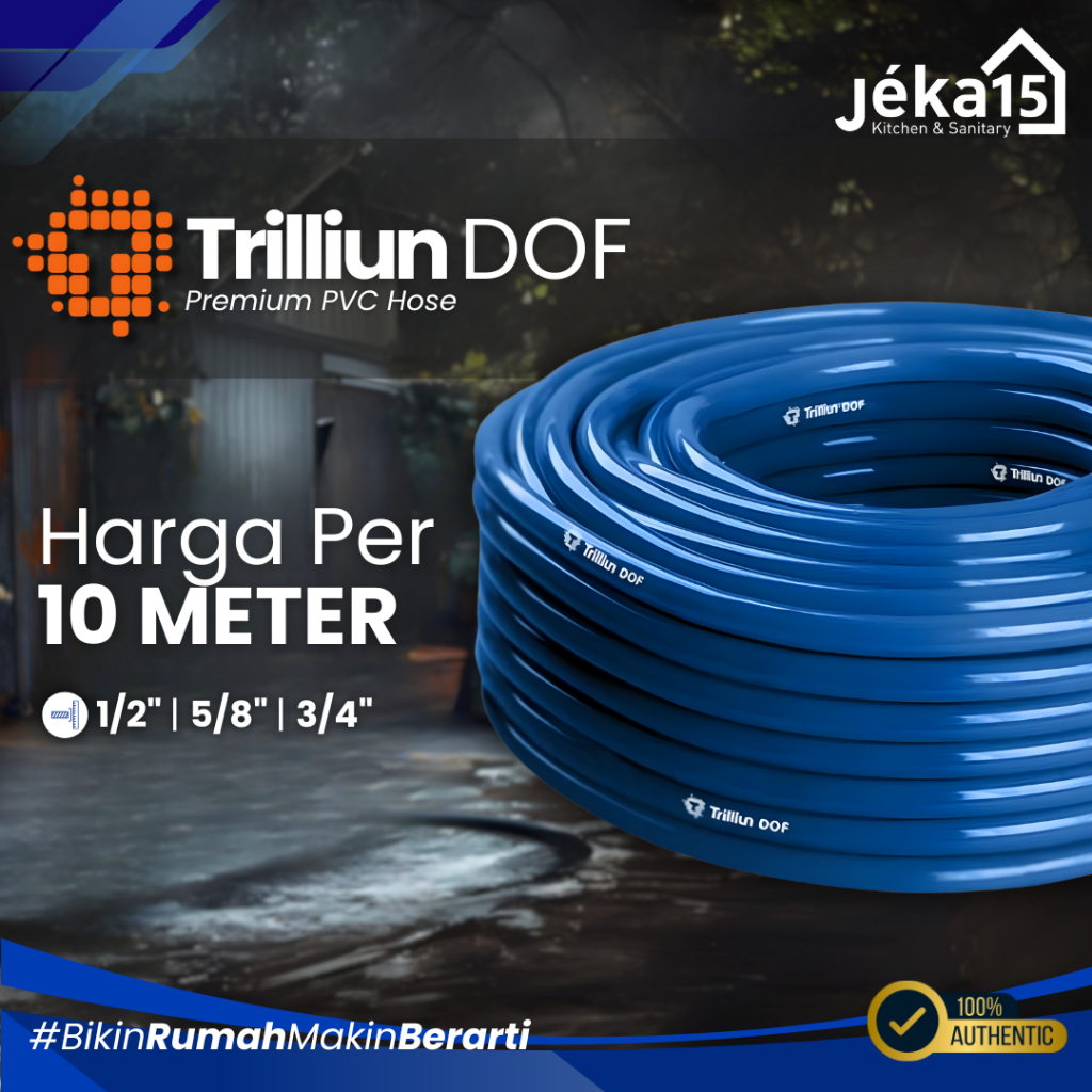 JEKA15 - TRILLIUN DOF SELANG AIR 10 METER TERBAIK