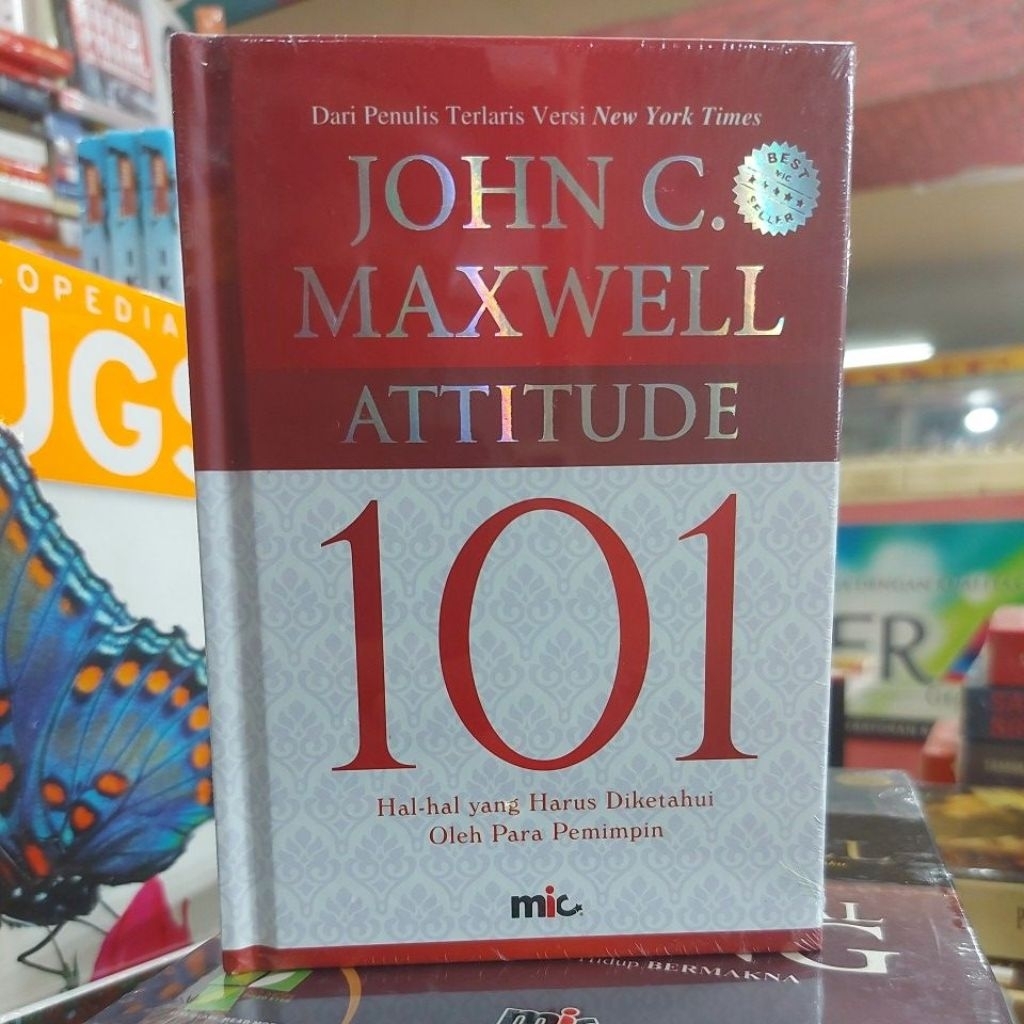 Buku JOHN C MAXWELL ATTITUDE 101 Hal hal yang harus diketahui oleh para pemimpin