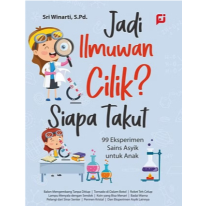 Gramedia Samarinda - 99 Eksperimen Sains Asyik untuk Anak