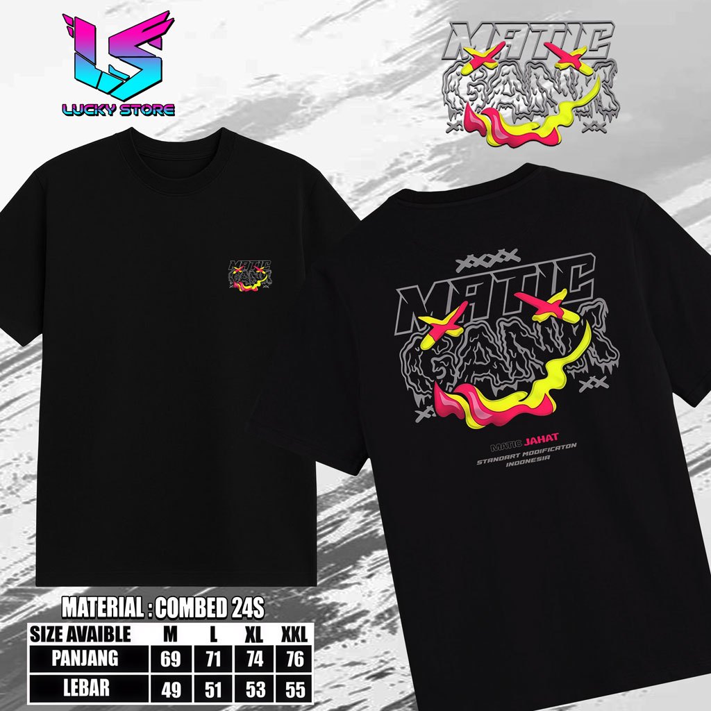 Lucky Store Kaos Laki Laki Distro DTF Motif MATIC GANK Bahan Combed 24s