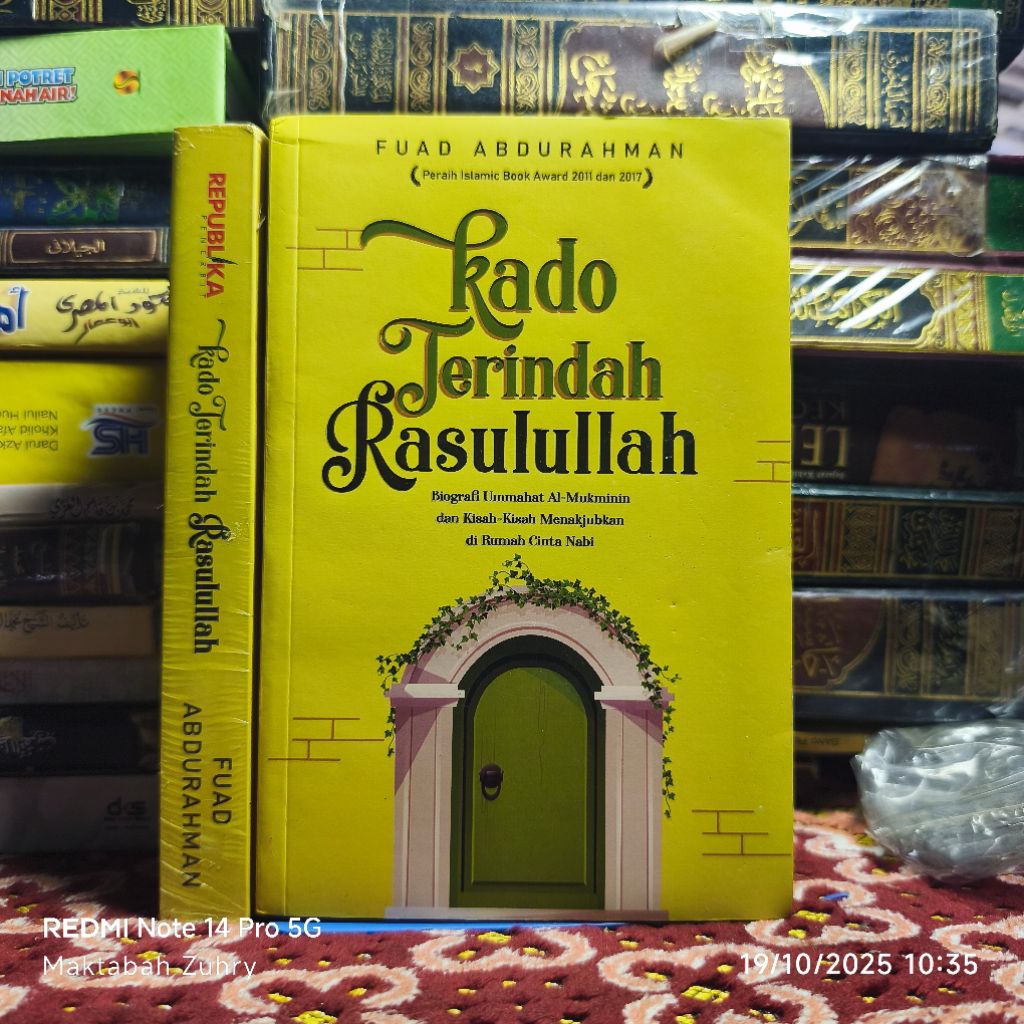 Kado Terindah Rasulullah Biografi Ummahatul Mukminin dan kisah-kisah menakjubkan di Rumah Cinta Nabi