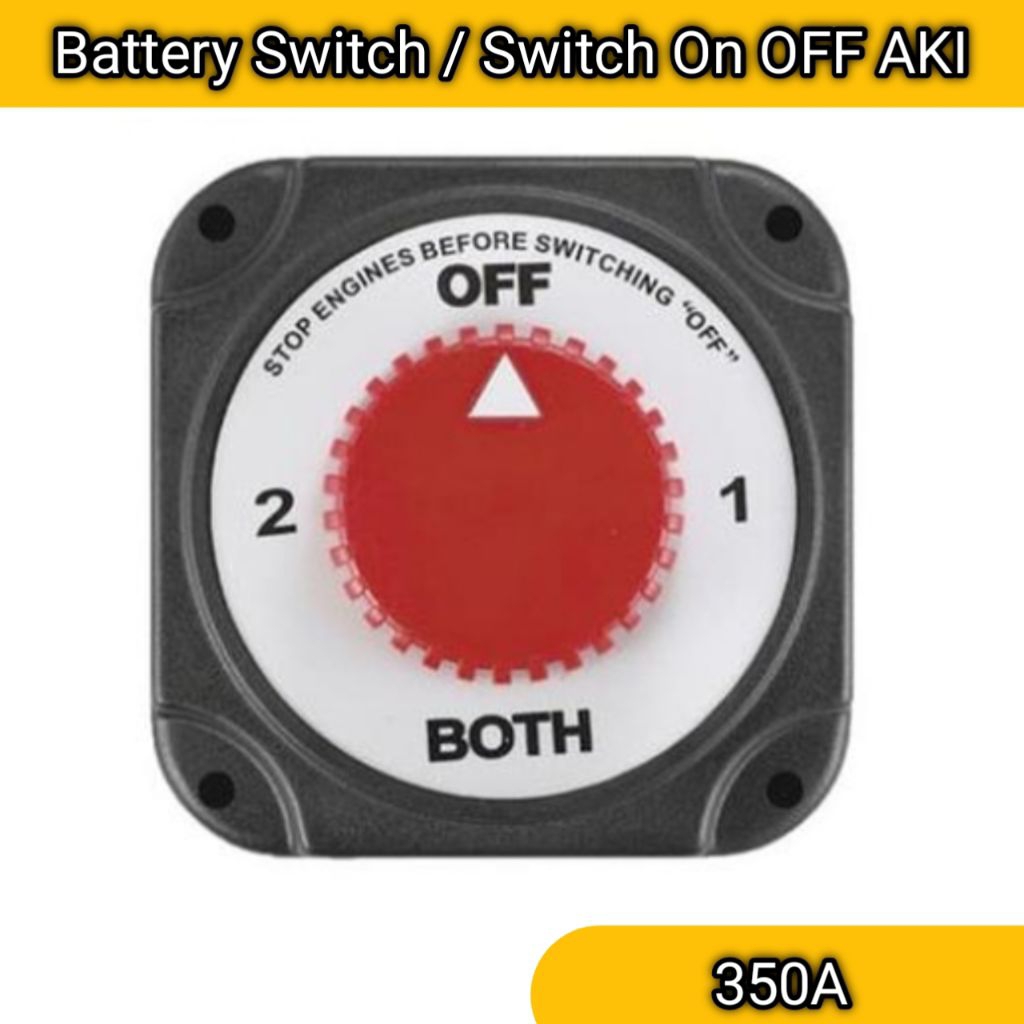 Battery Switch 350A Saklar Switch On OFF Battery Marine Truk Bus Fuso dll 350 Ampere