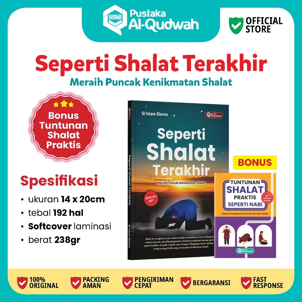 [AlQudwah] Seperti Shalat Terakhir || Sholat Khusyuk || Shalat Terakhir || Meraih Puncak Kenikmatan 