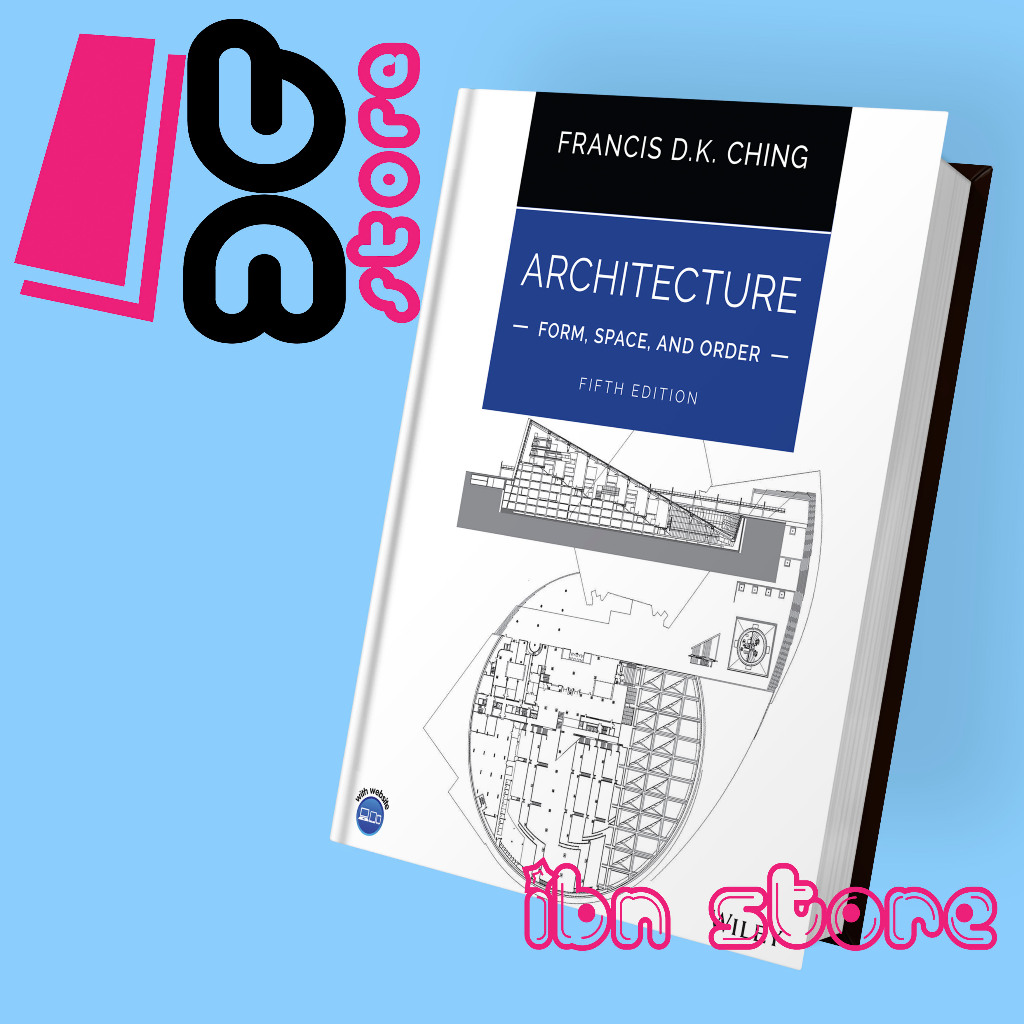 Architecture Form, Space, and Order, 5th Edition (Francis D. K. Ching)