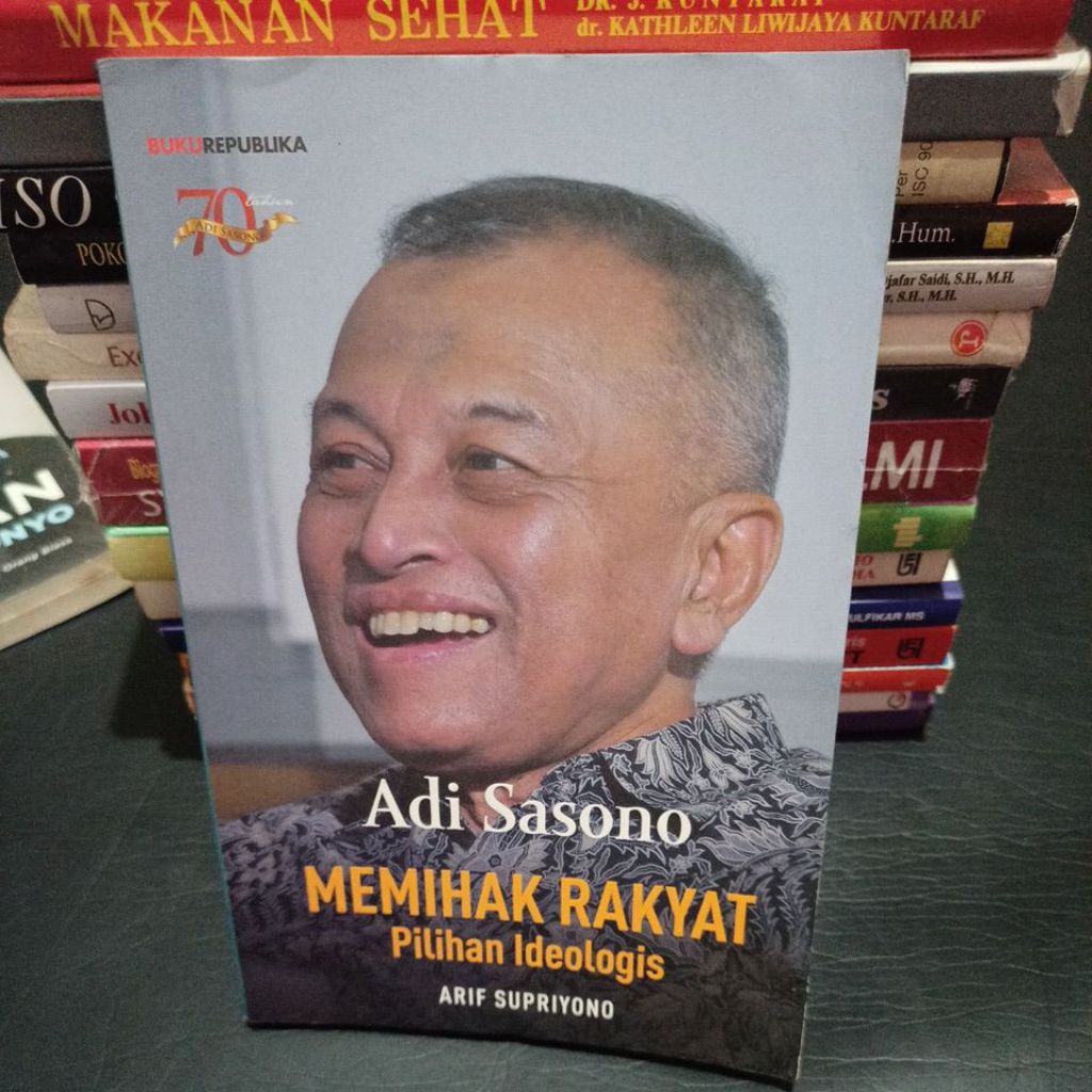 Buku Adi Sasono memihak rakyat pilihan ideologis by Arif Supriyono
