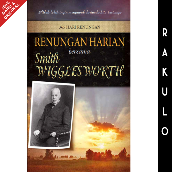 Buku Renungan Harian Bersama Smith Wigglesworth – Smith Wigglesworth 365 Hari Renungan Harian
