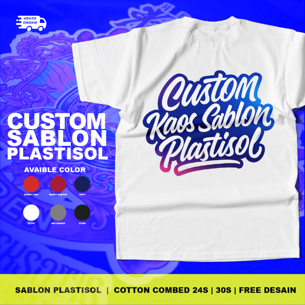 CUSTOM SABLON KAOS PLASTISOL COTTON COMBED 24S