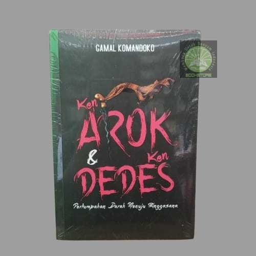 Buku Ken Arok & Ken Dedes - Gamal Komandoko - Narasi Musibookstore Original