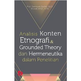 BUKU ORIGINAL Analisis Konten Etnografi & Grounded Theory dan Hermeneutika dalam Penelitian / BUMI A