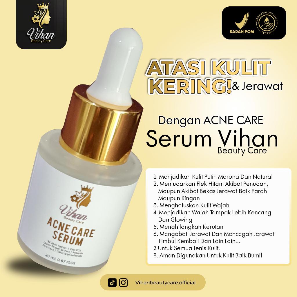 Vihan Acne Care Serum Tetes Untuk Membantu Mengatasi Flek, Jerawat, dan Kulit Kering