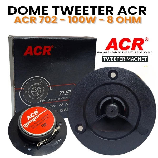 Tweeter ACR 702 Dome Tweeter 100 Watt / Twitter Magnet ACR702 Super Polymide Tweeter ACR702 ACR-702