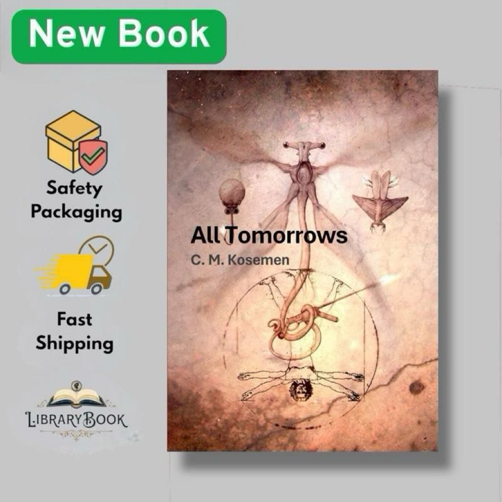 All Tomorrows - C. M. Kosemen (english)
