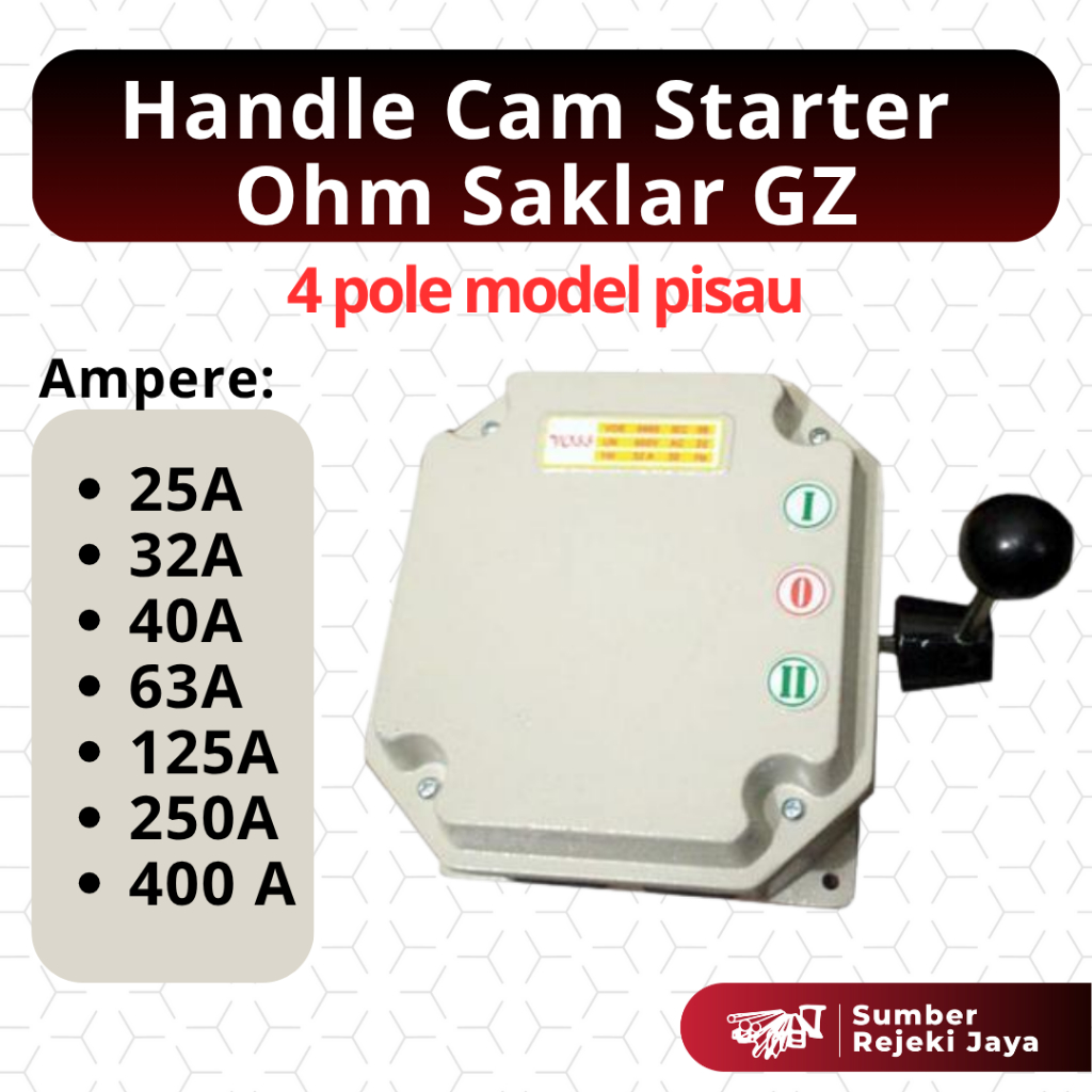 Handle Cam Starter Ohm Saklar GZ 1 0 2 | 25A 32A 40A 63A 125A 250A 400A | 4 pole model pisau