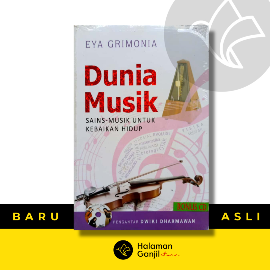 Dunia Musik : Sains-Musik Untuk Kebaikan Hidup (Bonus CD)- Eya Grimonia - Nuansa Cendikia