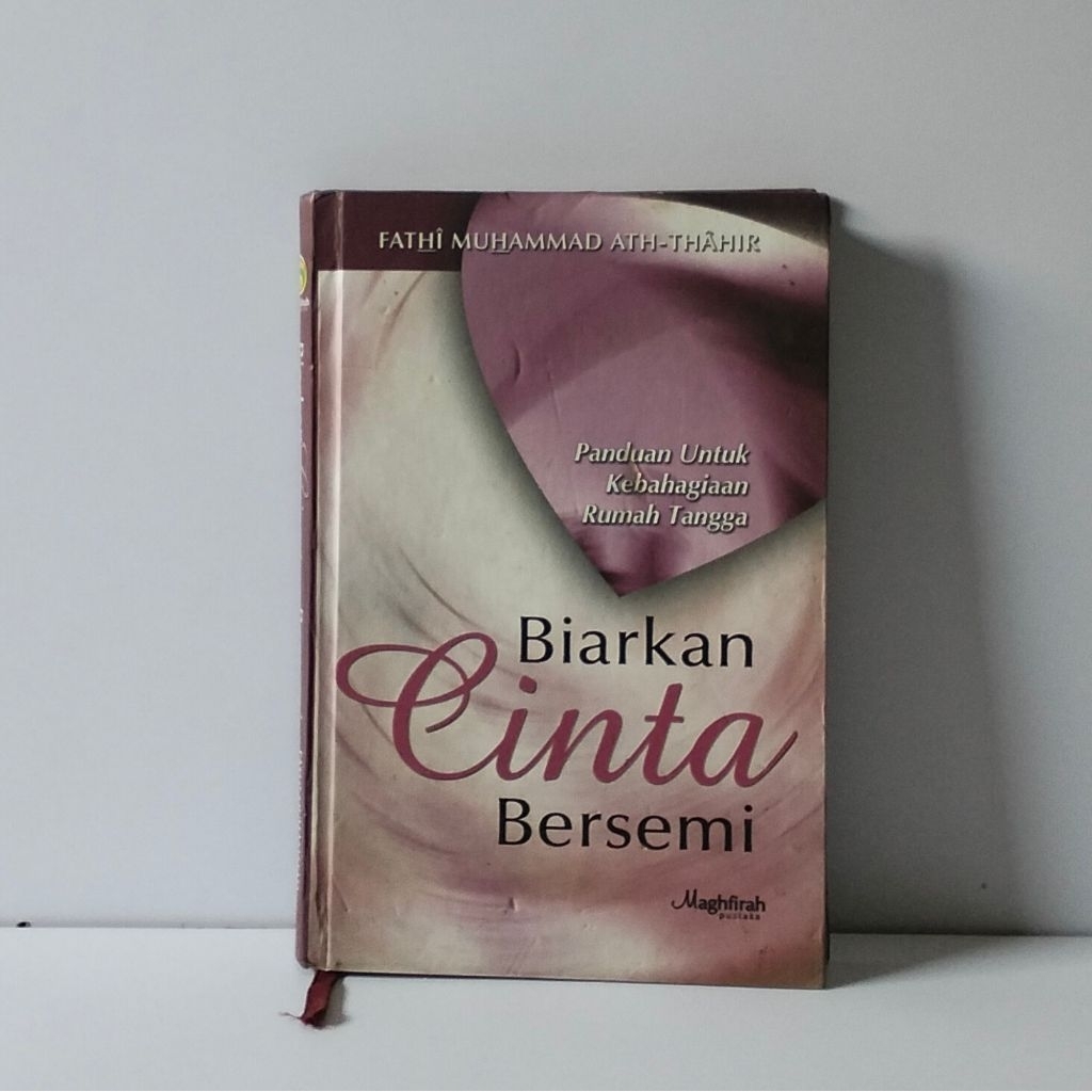 BIARKAN CINTA BERSEMI,by FATHI MUHAMMAD ATH-THAHIR