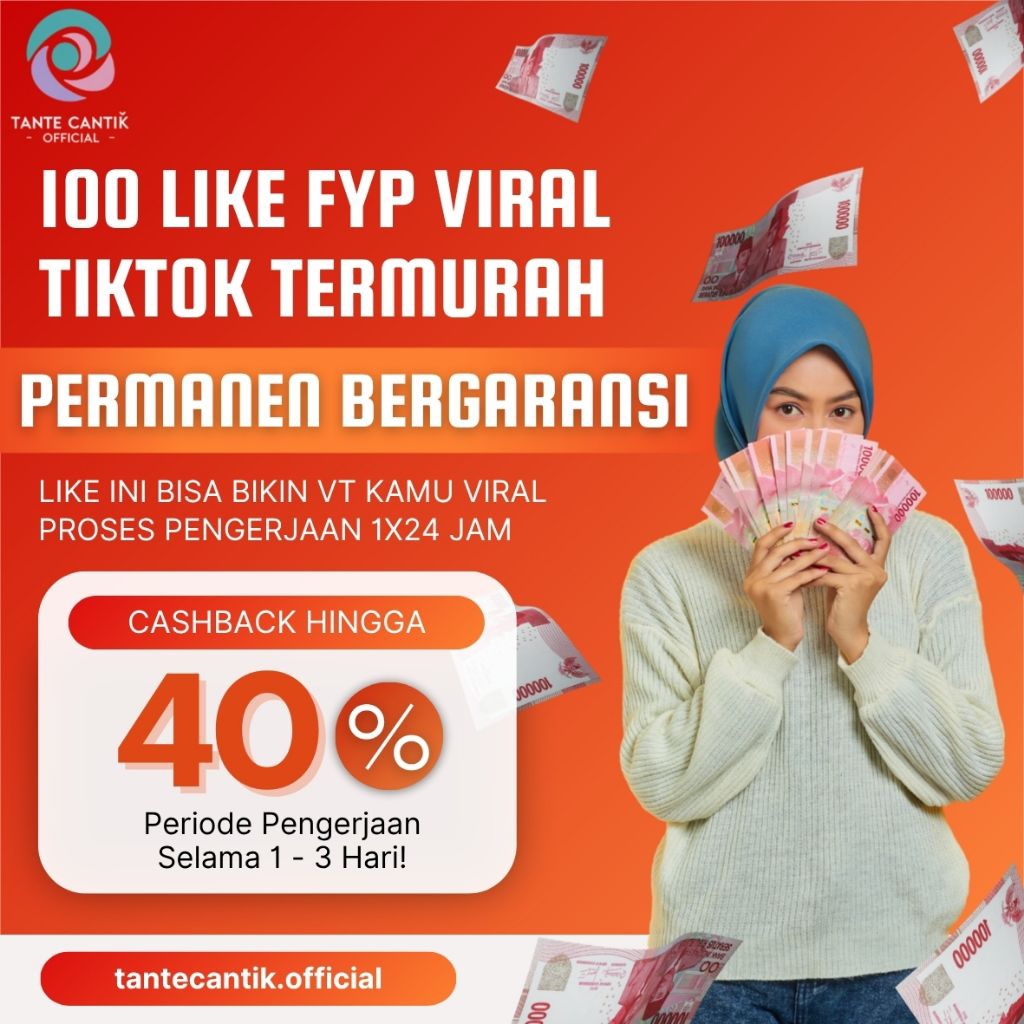 Jasa Suntik Like TikTok Murah - Boost VT Jadi FYP Viral 100 Like Permanen Cashback 40%
