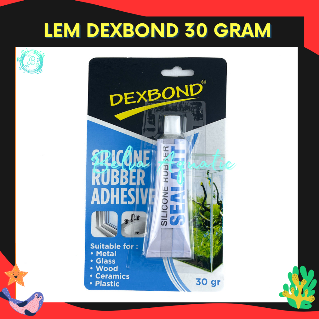 Lem Dexbond Sealant Lem Kaca Bening Aquarium Lem Odol Aquarium