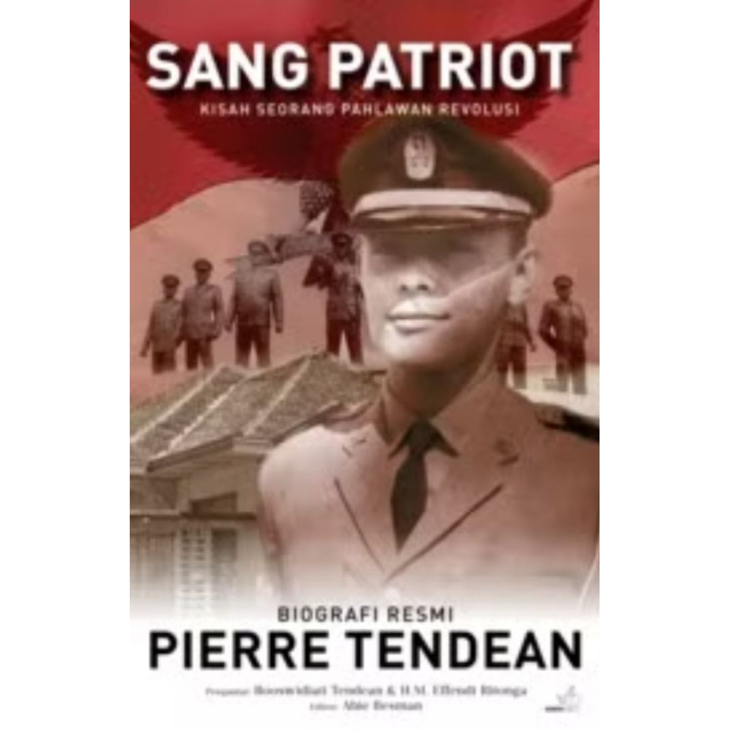 Buku Sang Patriot Biografi Resmi Pierre Tendean: Kisah Seorang Pahlawan Revolusi