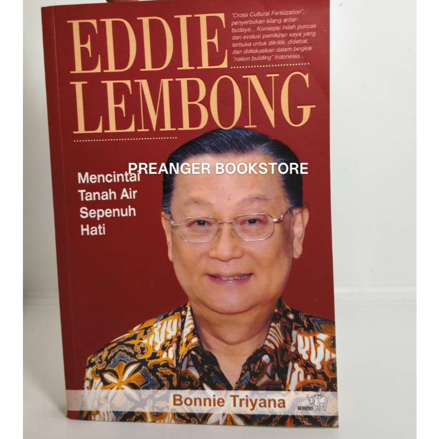 Eddie Lembong : Mencintai Tanah Air Sepenuh Hati