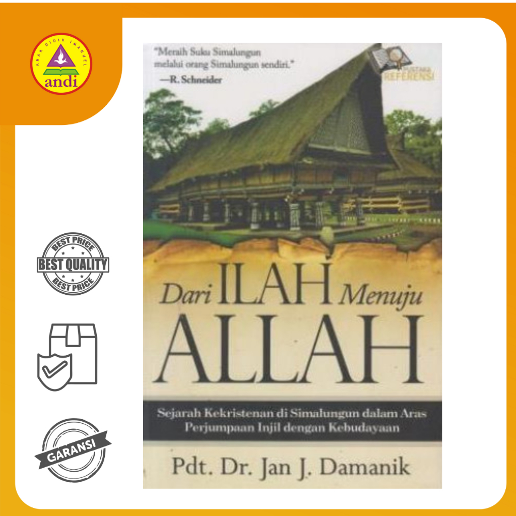 Buku Rohani Andi - Dari Ilah Menuju Allah, Sejarah Kekristenan Di Simalungun Dalam Aras Perjumpaan I