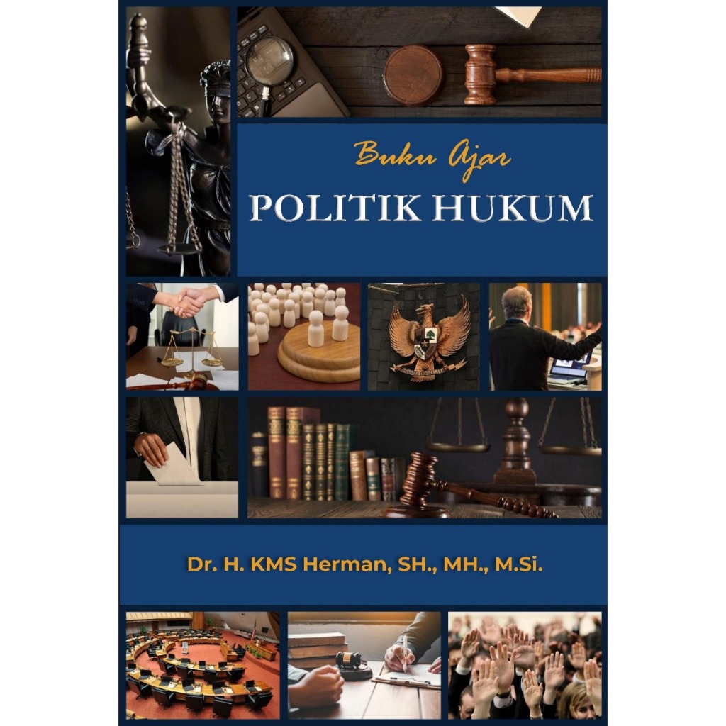 Buku Ajar Politik Hukum -- Dr. H. KMS Herman, SH., MH., M.Si.