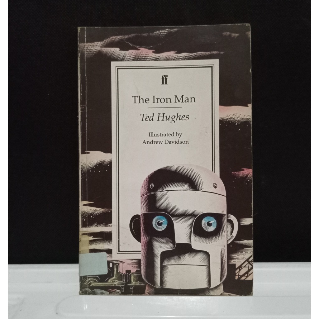 The Iron Man ( Kisah Sang Raksasa Besi ) – Ted Hughes - Illustrated by Andrew Davidson