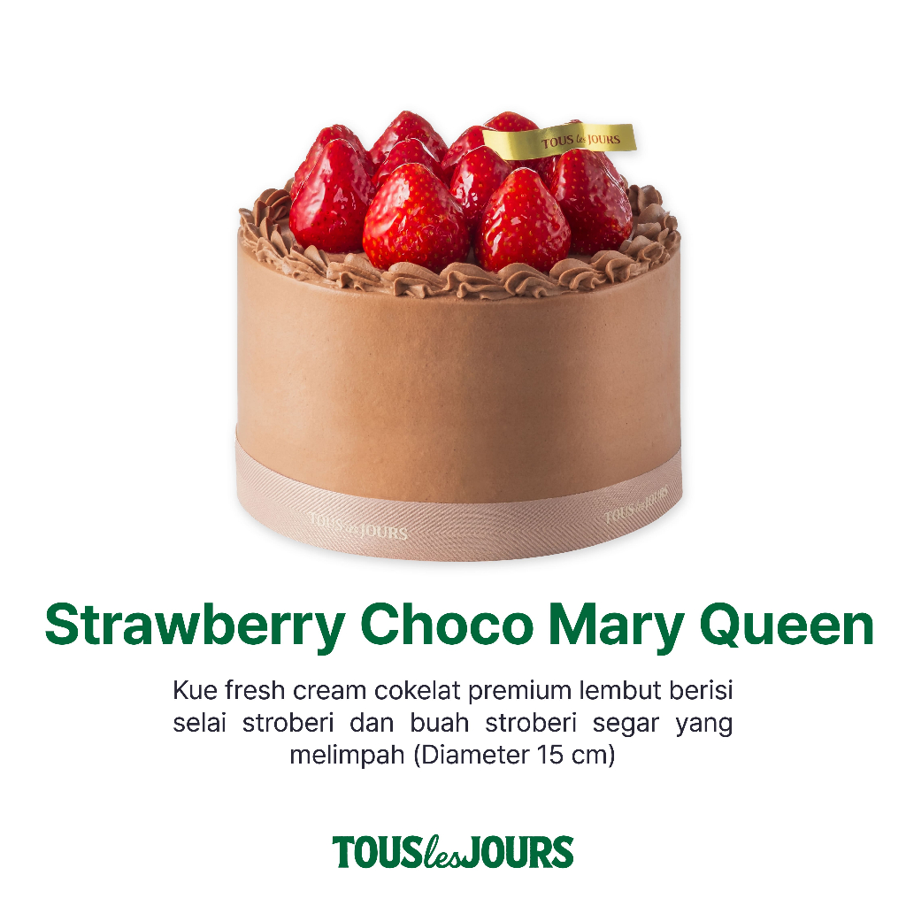 TOUS les JOURS - Strawberry Choco Mary Queen Cake
