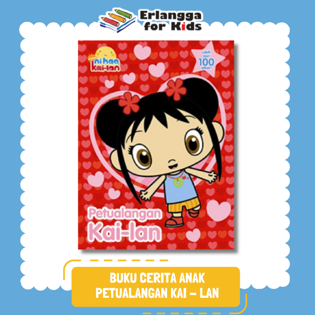 [Erlangga Official] Buku Cerita Anak Bergambar: Ni Hao Kai Lan Petualangan Kai Lan