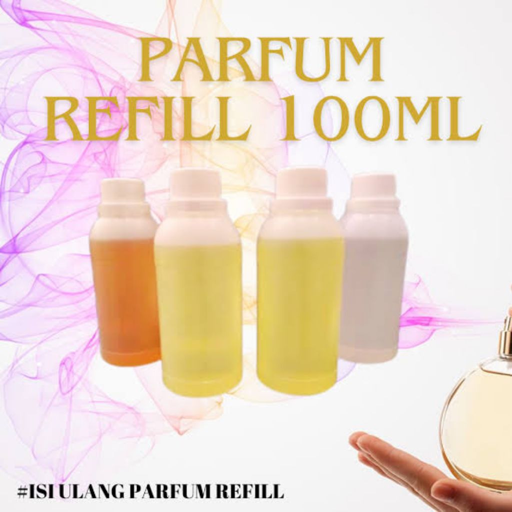 Parfum Refill 100ml / Refill Parfum 100ml