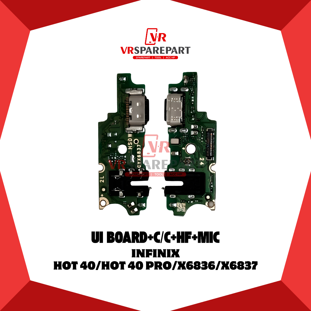 FLEXIBLE PAPAN CAS INFINIX HOT 40/HOT 40 PRO/X6836/X6837 PAPAN KONEKTOR CAS / CHARGER + HF + MIC