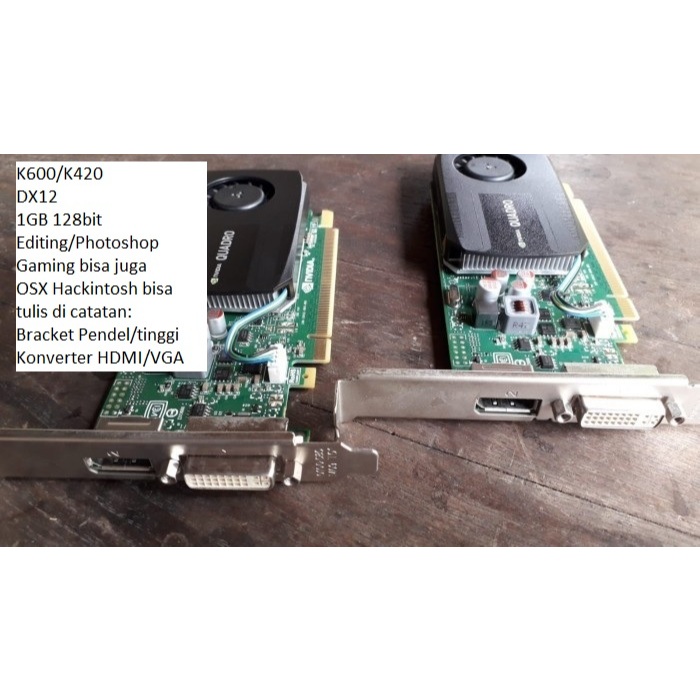 VGA nvidia VGA Quadro K600 K420 K620 DX12 128bit kepler chip mantap Hackintosh OSX bisa