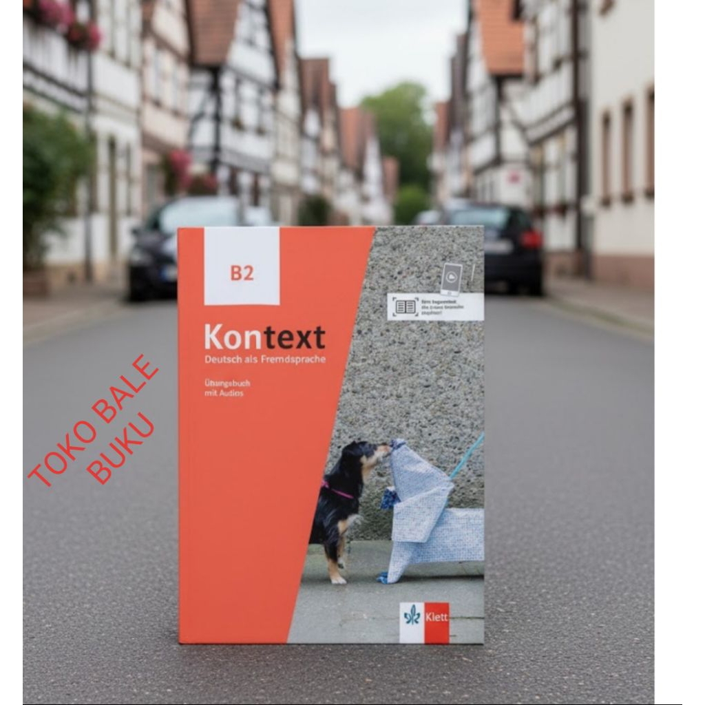 KONTEXT B2 (BUKU PELAJARAN BAHASA JERMAN TINGKAT B2)