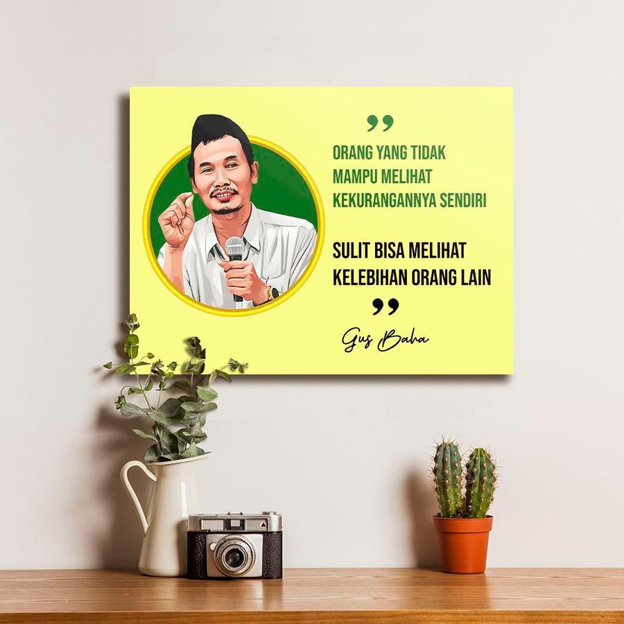 Poster Gus Baha Quote Kata Bijak Dekorasi Hiasan Pajangan Dinding Bingkai Kayu Siap Pasang