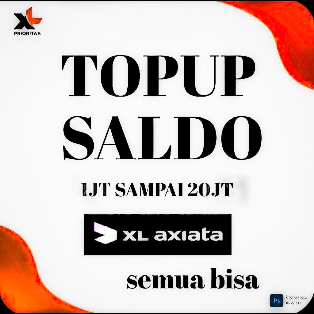 Bestseller Top Saldo XL Axis Reguler Transfer 500K SAMPAI 10Jt A1