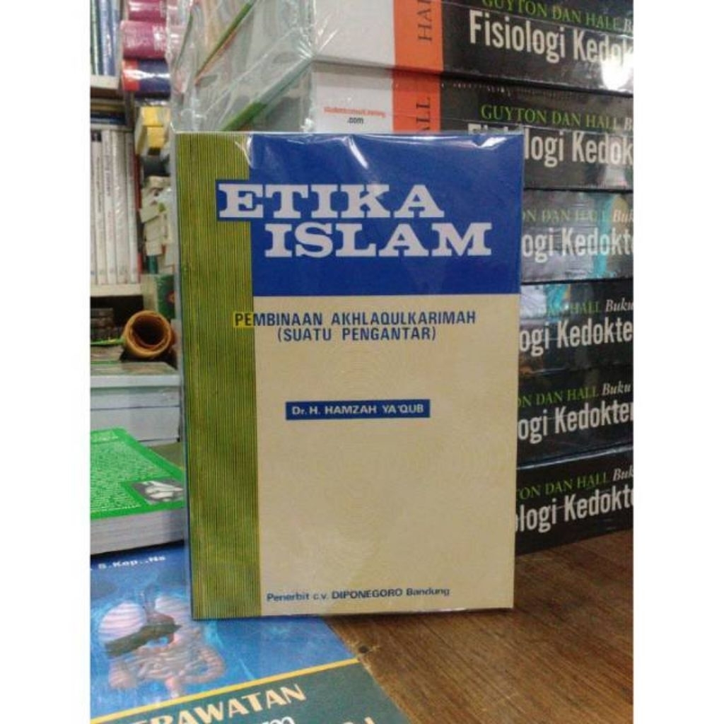 Buku Etika Islam Pembinaan Akhlaqulkarimah Akhlaqqulkarimah Suatu Pengantar Hamzah
