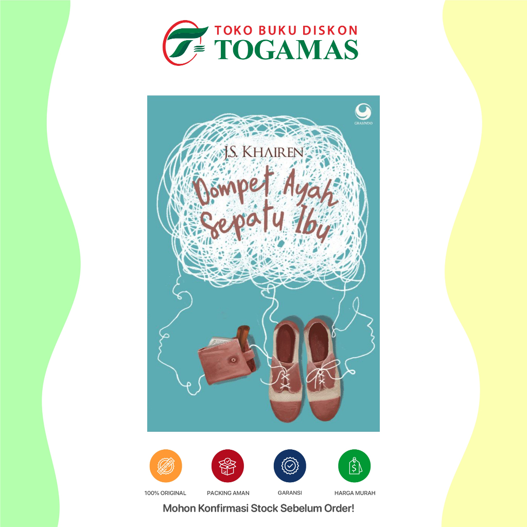 [NOVEL] Dompet Ayah Sepatu Ibu - JS. KHAIREN