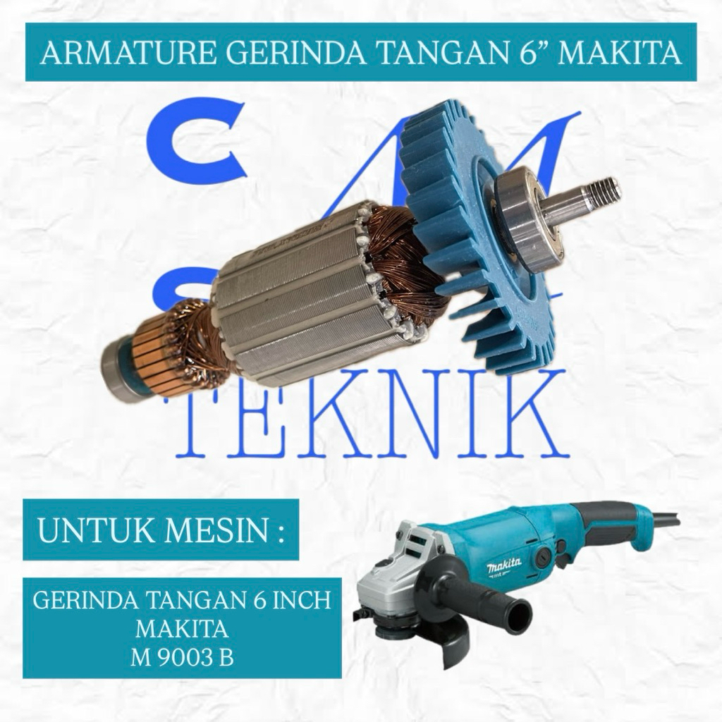 ARMATURE ANGKER MESIN GERINDA TANGAN MAKITA M9003B ANGKER GERINDA TANGAN 6 INCH MAKITA M 9003 B