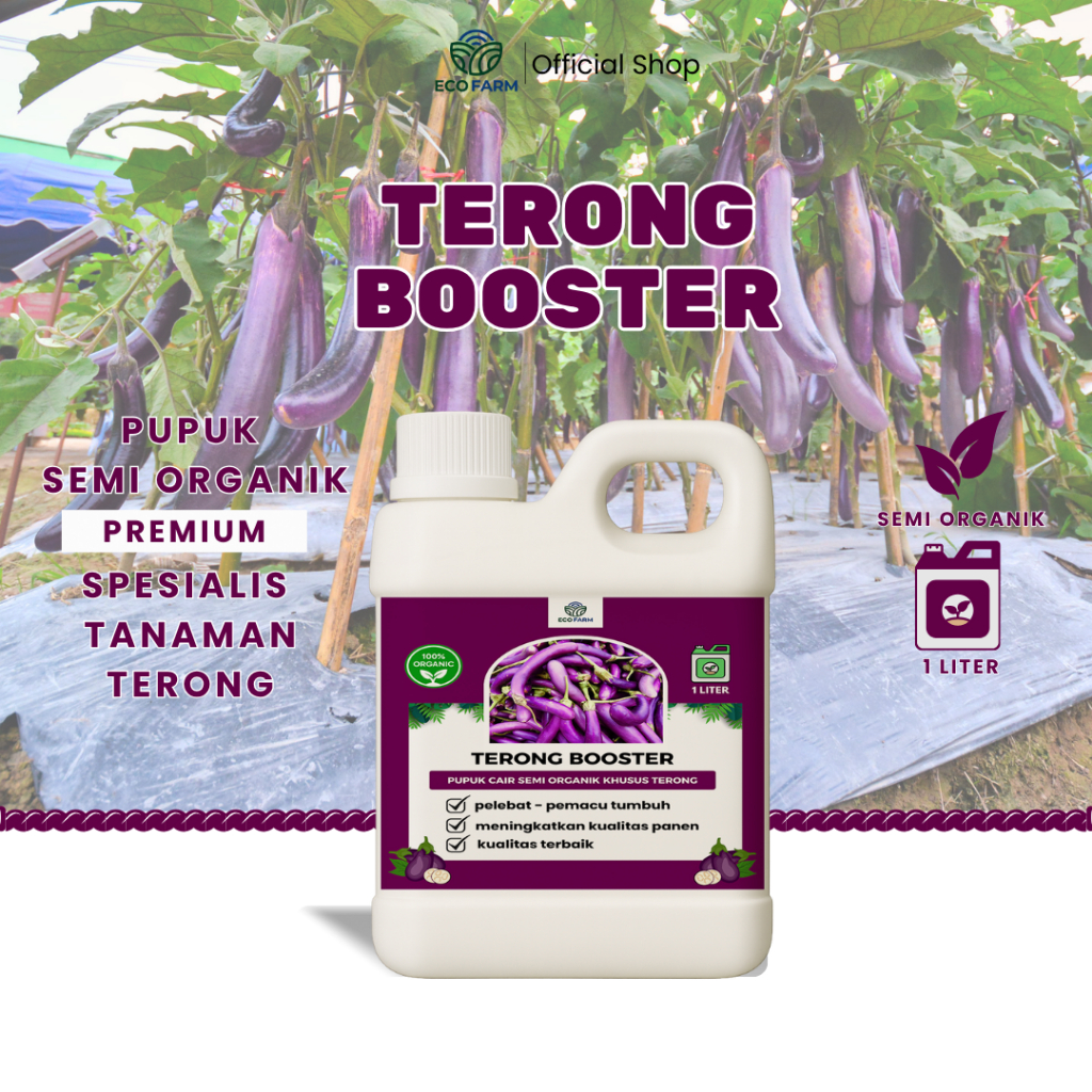 ECOFARM - BOOSTER TERONG 1 Liter - Pupuk organik Cair dan ZPT Khusus tanaman TERONG & Pelebat TERONG