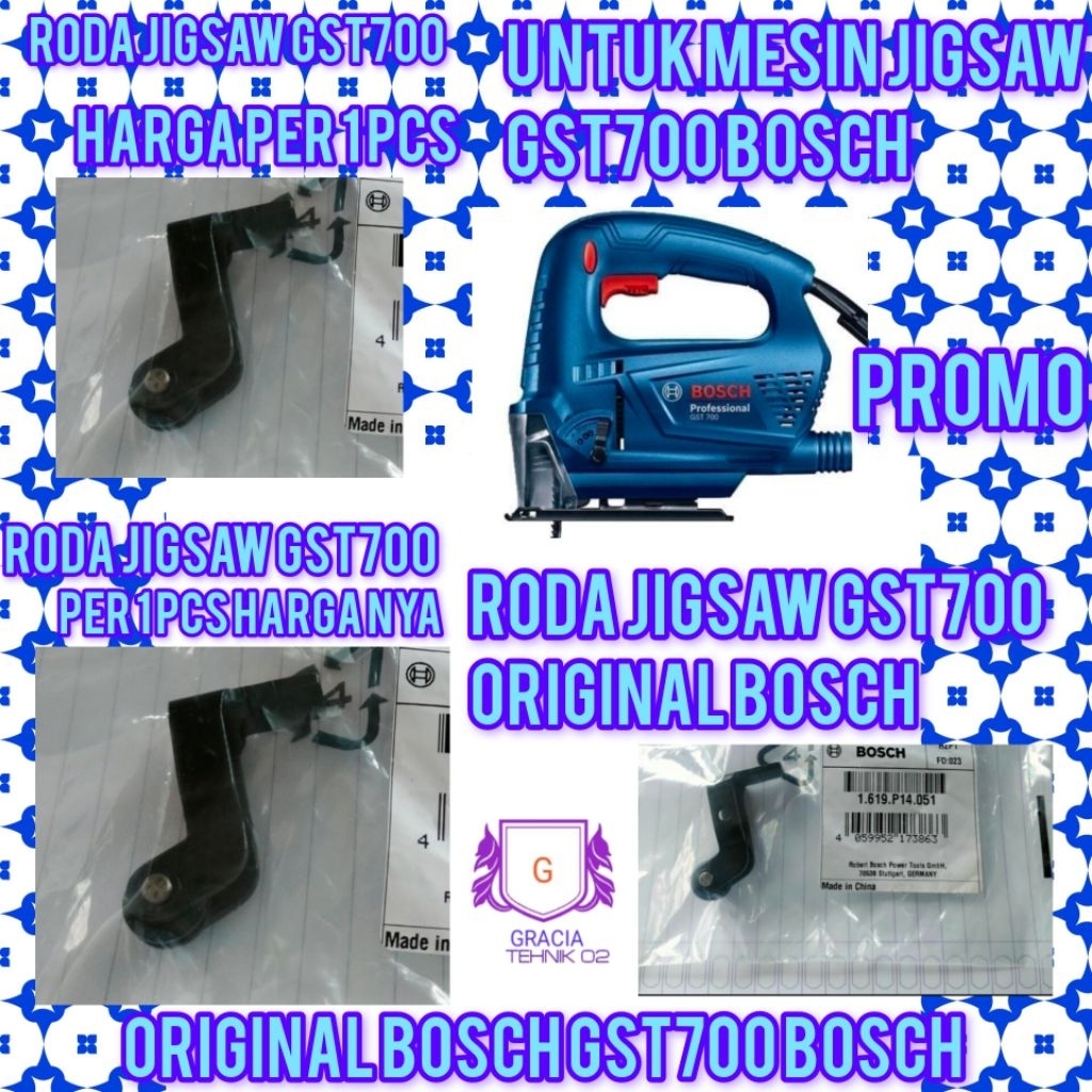 RODA JIGSAW GST 700 BOSCH ORIGINAL FOR MESIN JIGSAW BOSCH TIPE GST 700 ORIGINAL BOSCH