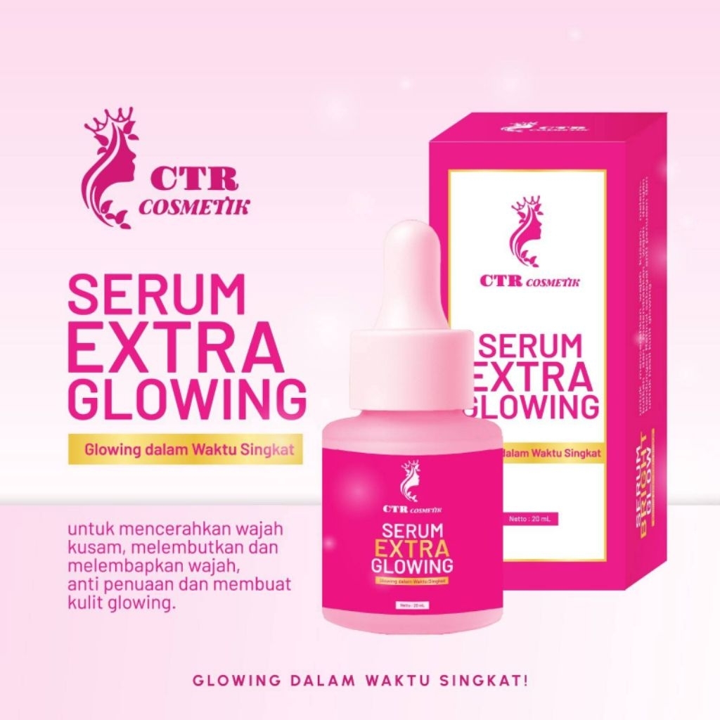 SERUM EXTRA GLOWING CTR COSMETIK GLOWING DALAM WAKTU SINGKAT