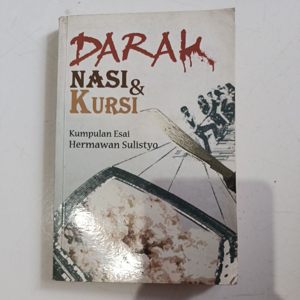 Buku Darah, Nasi & Kursi (Kumpulan Esai Hermawan Sulistyo)