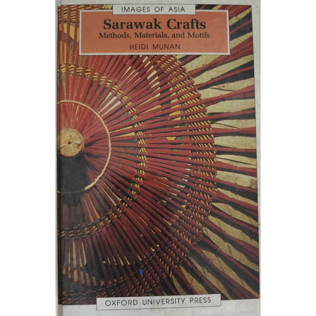 BUKU IMAGES OF ASIA SARAWAK CRAFITS METHODS MATERIALS AND MOTIFS HEIDI MUNAN BEKAS ORIGINAL