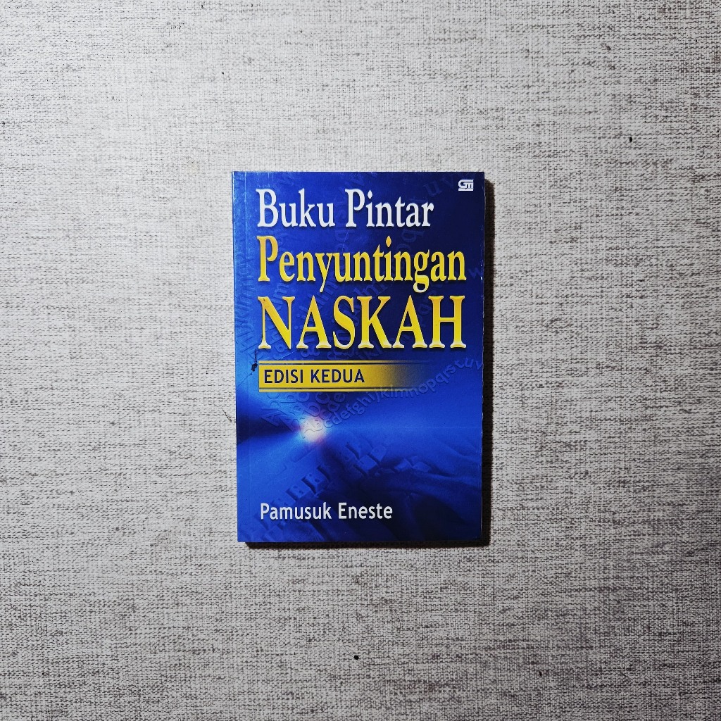 Buku Pintar Penyuntingan Naskah (Edisi Kedua): Pamusuk Eneste
