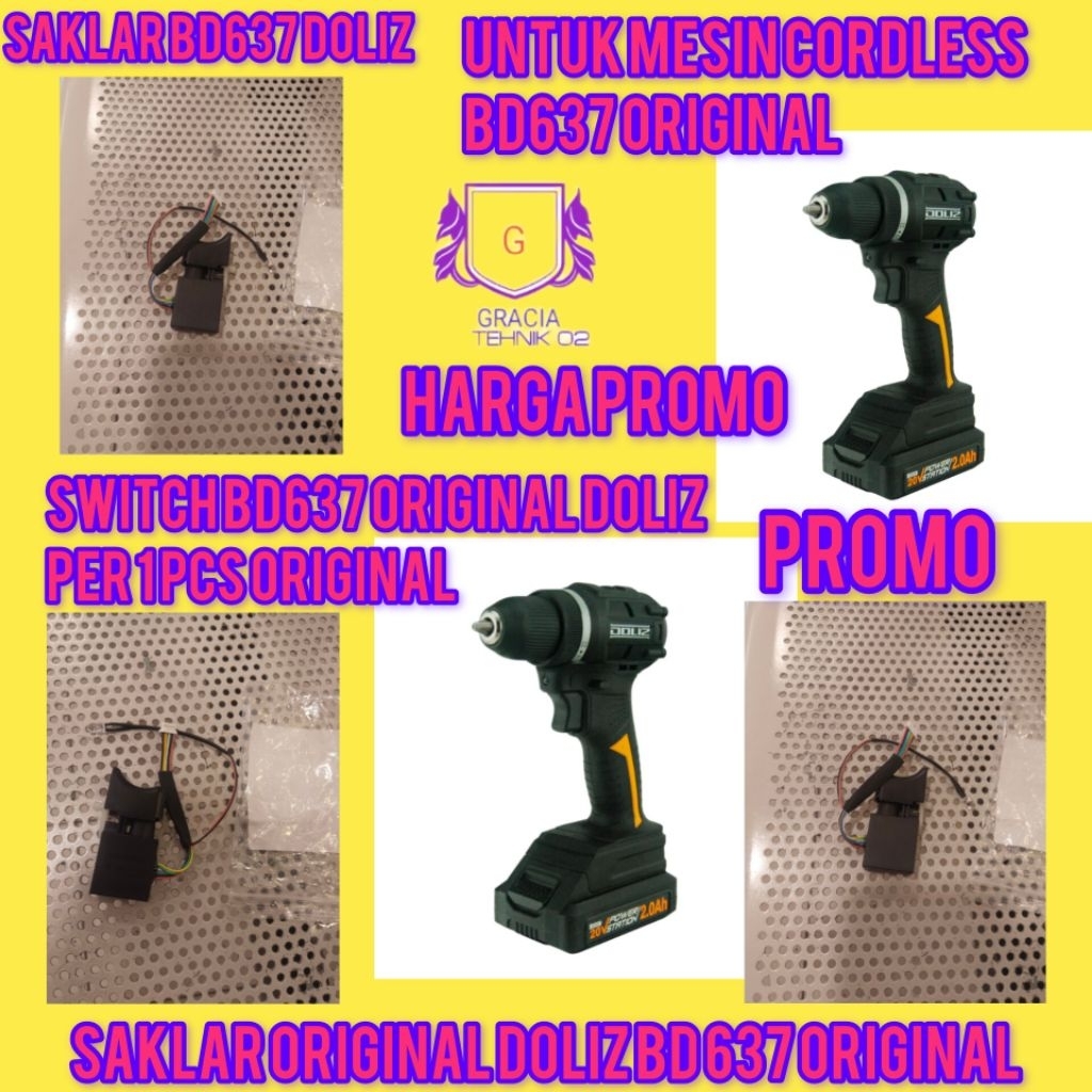 SWITCH DOLIZ BD 637 SAKLAR ON OF MESIN BOR CORDLESS DOLIZ BD 637 ORIGINAL