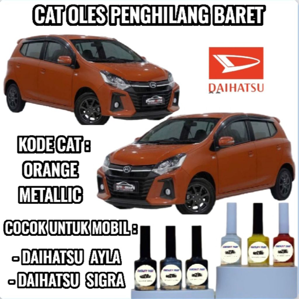 DAIHATSU ORANGE METALLIC CAT OLES PENGHILANG BARET MOBIL LECET ORANYE METALIK AYLA SIGRA